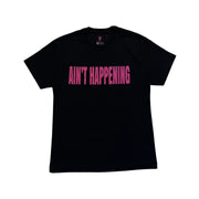 AIN'T HAPPENING UNISEX HEAVYWEIGHT GSM 255 T-SHIRT