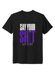 SAY YOUR SHIT